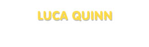 Der Vorname Luca Quinn